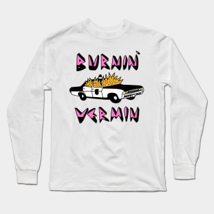 Burnin' Vermin Long Sleeve T-Shirt